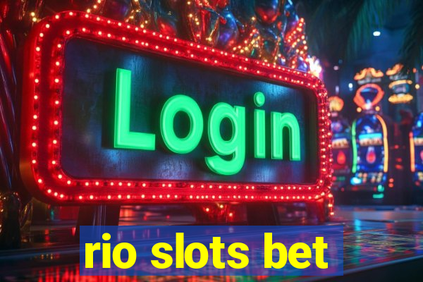 rio slots bet